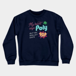 My Heart Says Poly Crewneck Sweatshirt